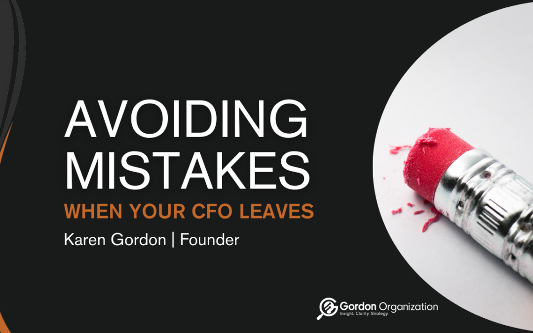 Avoiding Mistakes When Your CFO Leaves