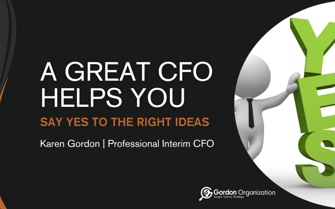 Great CFOs Get to the Right Yes